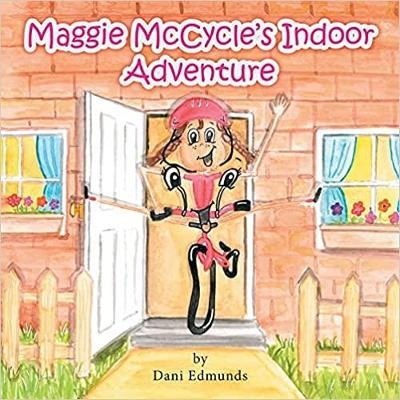 Maggie McCycle's Indoor Adventure - Dani Edmunds