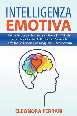 Intelligenza Emotiva - Eleonora Ferrari