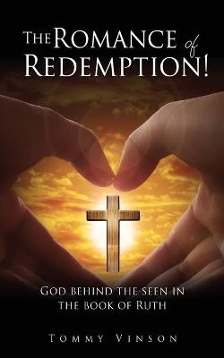 The Romance of Redemption! - Tommy Vinson