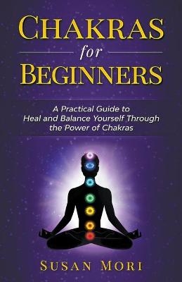 Chakras for Beginners - Susan Mori