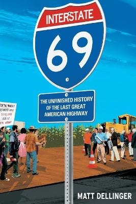 Interstate 69 - Matt Dellinger