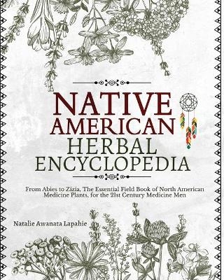 Native American Herbal Encyclopedia - Natalie Awanata Lapahie
