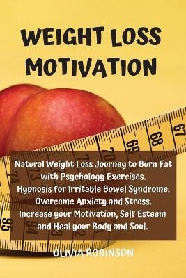 Weight Loss Motivation - Olivia Robinson