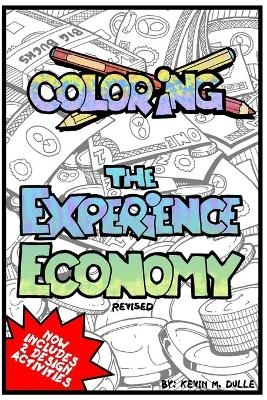Coloring the Experience Economy - Kevin M Dulle