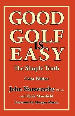 GOOD GOLF is EASY - Mark Mansfield