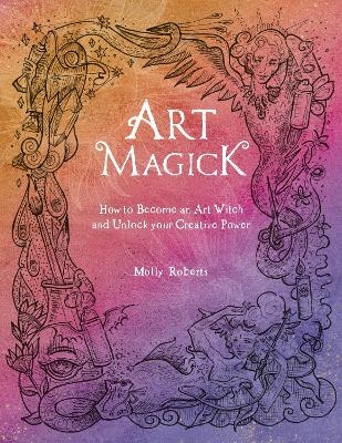 Art Magick - Molly Roberts