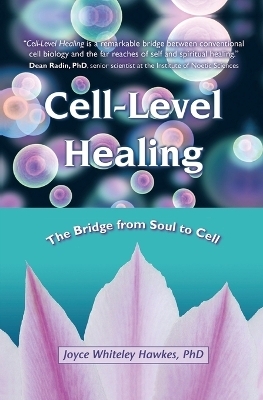 Cell-Level Healing - Joyce Whiteley Hawkes