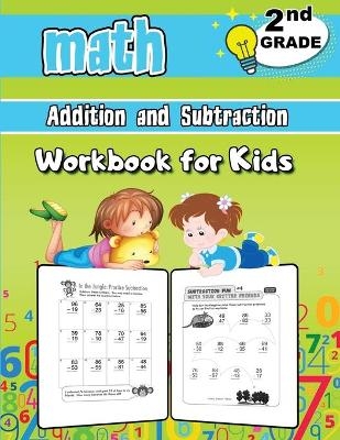 2nd Grade Math Addition and Subtraction Workbook for Kids - Dorian Bright