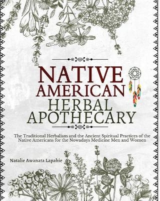 Native American Herbal Apothecary - Natalie Awanata Lapahie