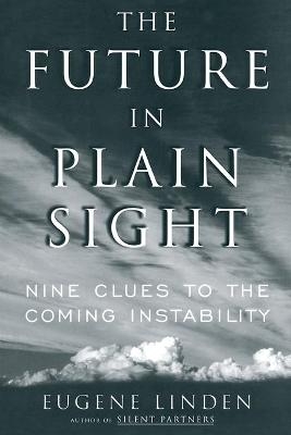 The Future in Plain Sight - Eugene Linden