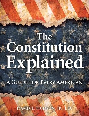 The Constitution Explained - David L. Hudson