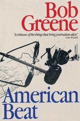 American Beat - Bob Greene