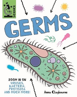 Tiny Science: Germs - Anna Claybourne