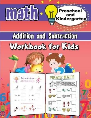 Addition and Subtraction Math Workbook for Kids - Kindergarten and Preschool - Dorian Bright