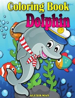 Coloring Book Dolphin - Alexis May