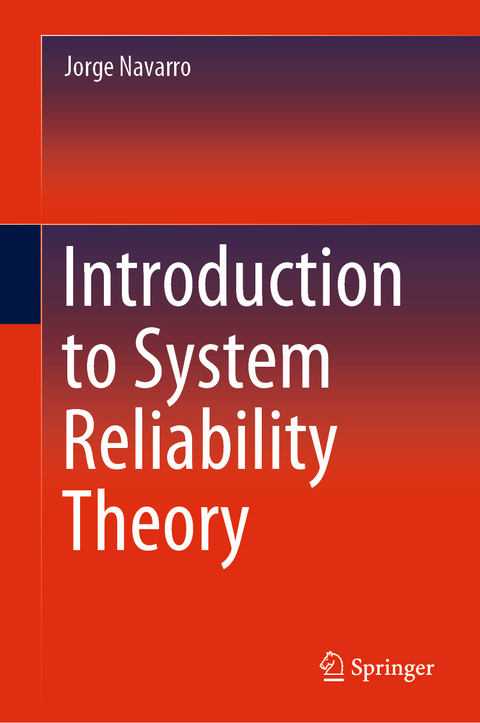 Introduction to System Reliability Theory - Jorge Navarro