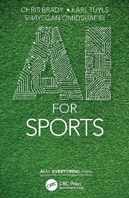 AI for Sports - Chris Brady, Karl Tuyls, Shayegan Omidshafiei