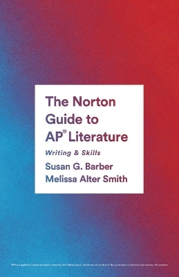 The Norton Guide to AP® Literature - Melissa Smith, Susan Barber
