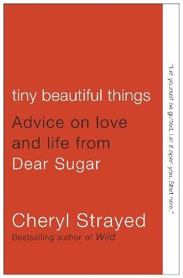 Tiny Beautiful Things - Cheryl Strayed