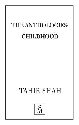 The Anthologies - Tahir Shah