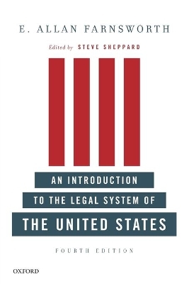 An Introduction to the Legal System of the United States, Fourth Edition - E. Allan Farnsworth