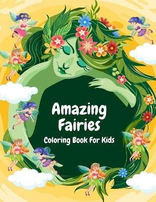 Amazing Fairies Coloring Book For Kids - Polly Queenie Cowley