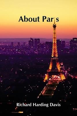 About Paris - Richard Harding Davis