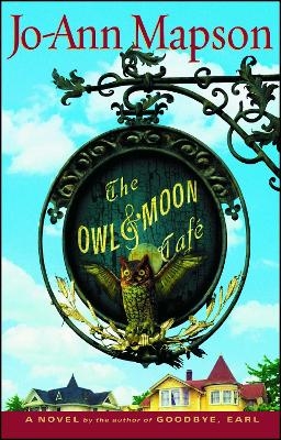 The Owl & Moon Cafe - Jo-Ann Mapson