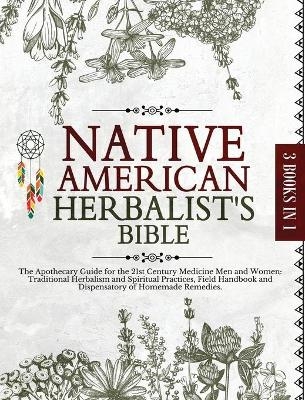 Native American Herbalist's Bible - Natalie Awanata Lapahie