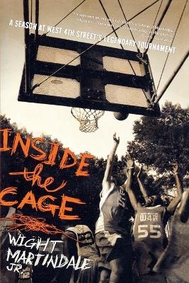 Inside the Cage - Wight Martindale Jr.