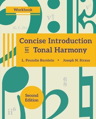 Concise Introduction to Tonal Harmony Workbook - L. Poundie Burstein, Joseph N. Straus