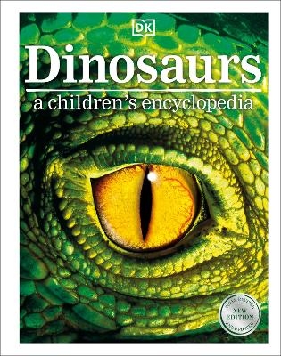 Dinosaurs A Children's Encyclopedia -  Dk