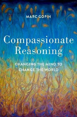 Compassionate Reasoning - Marc Gopin