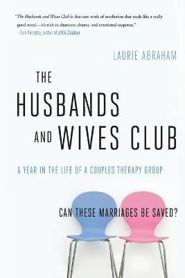 Husbands and Wives Club - Laurie Abraham