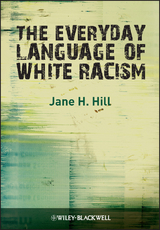 Everyday Language of White Racism -  Jane H. Hill