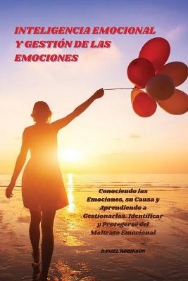 Inteligencia Emocional y Gestión de las Emociones - Emotional Intelligence and Emotional Management -  Daniel Robinson