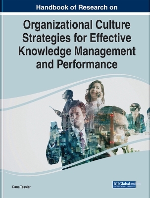 Handbook of Research on Organizational Culture Strategies for Effective Knowledge Management and Performance - 