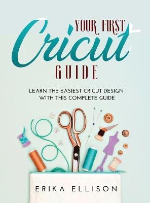 Your First Cricut Guide - Erika Ellison