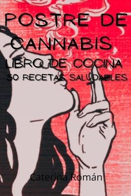 Postre de cannabis Libro de cocina - Caterina Romàn