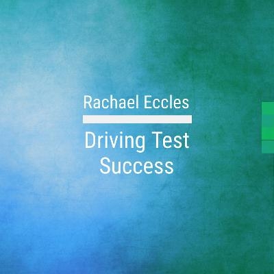 Driving Test Success: Be Confident and Free From Nerves Pass Your Driving Test Hypnotherapy, Self Hypnosis CD - Rachael Eccles