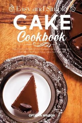 Simple and Easy Cake Cookbook - Optavia Wilson