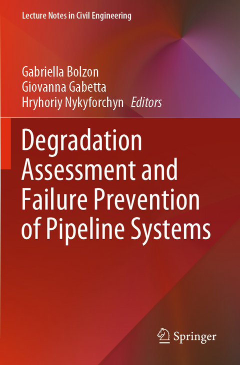 Degradation Assessment and Failure Prevention of Pipeline Systems - 