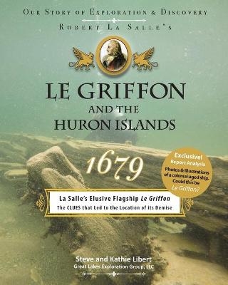 Le Griffon and the Huron Islands - 1679 - Steve And Kathie Libert