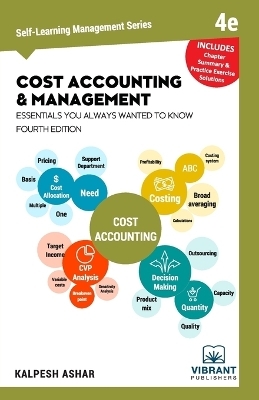 Cost Accounting and Management Essentials You Always Wanted To Know - Vibrant Publishers, Kalpesh Ashar