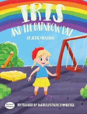 Iris and the Rainbow Day - Josie Montano