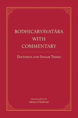 Bodhicaryavatara With Commentary - Sonam Tsemo, Acarya Santideva