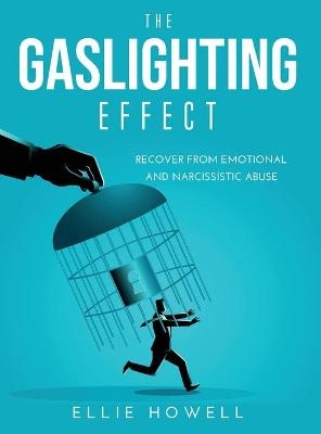 The Gaslighting Effect - Ellie Howell