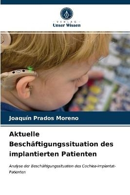 Aktuelle Beschäftigungssituation des implantierten Patienten - Joaquín Prados Moreno