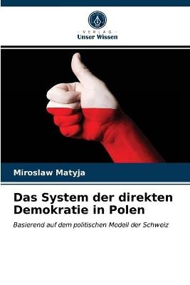 Das System der direkten Demokratie in Polen - Miroslaw Matyja