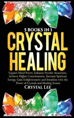Crystal Healing - Crystal Lee